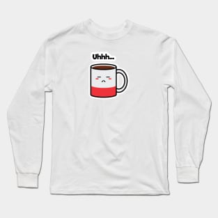 Uhhh... | Coffee | Charging | Low Battery | Cute Kawaii | White Long Sleeve T-Shirt